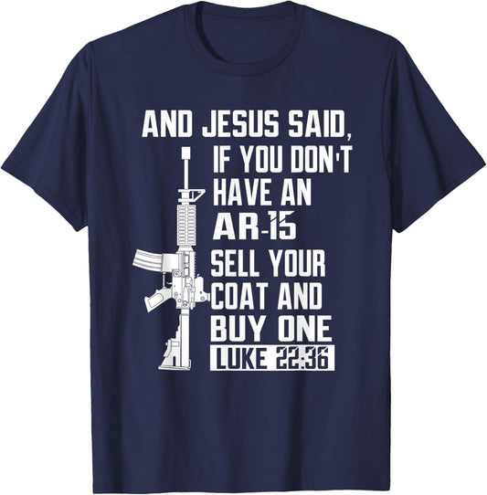 Sell Your Coat And Buy An AR-15 Funny Jesus Pro Gun T-Shirt - T-Shirt | Navy