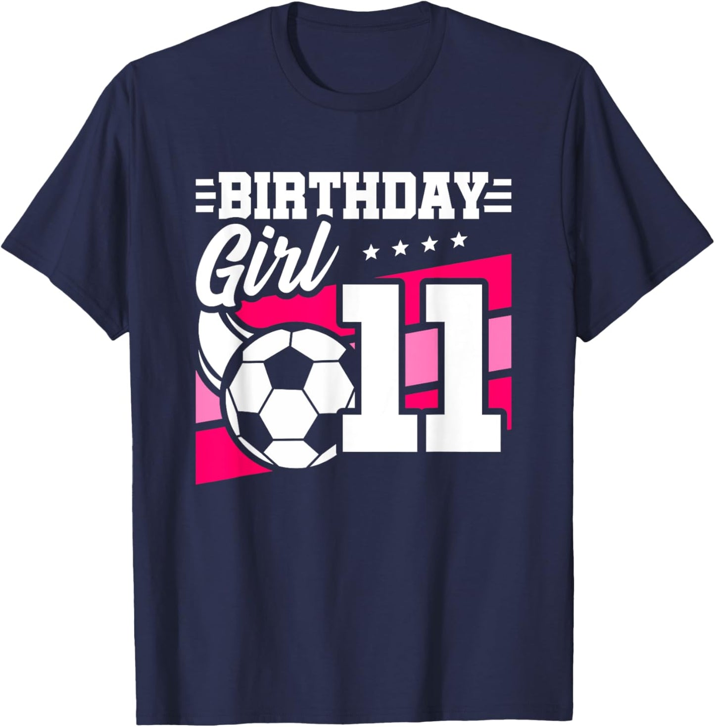 Soccer Birthday Party - 11 Year Old Girl - 11th Birthday T-Shirt - T-Shirt | Navy