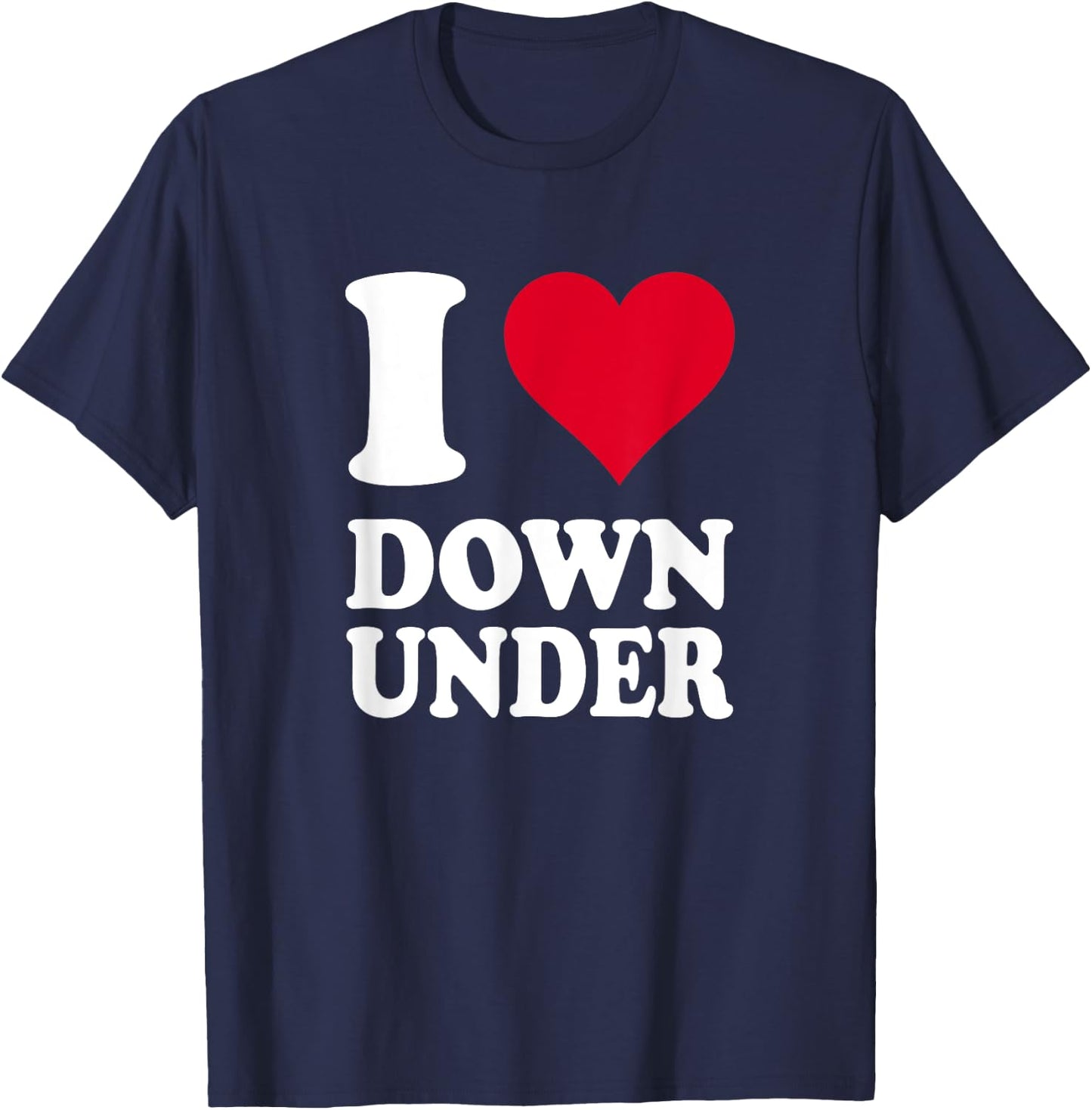 I Love Down Under T-Shirt - T-Shirt | Navy
