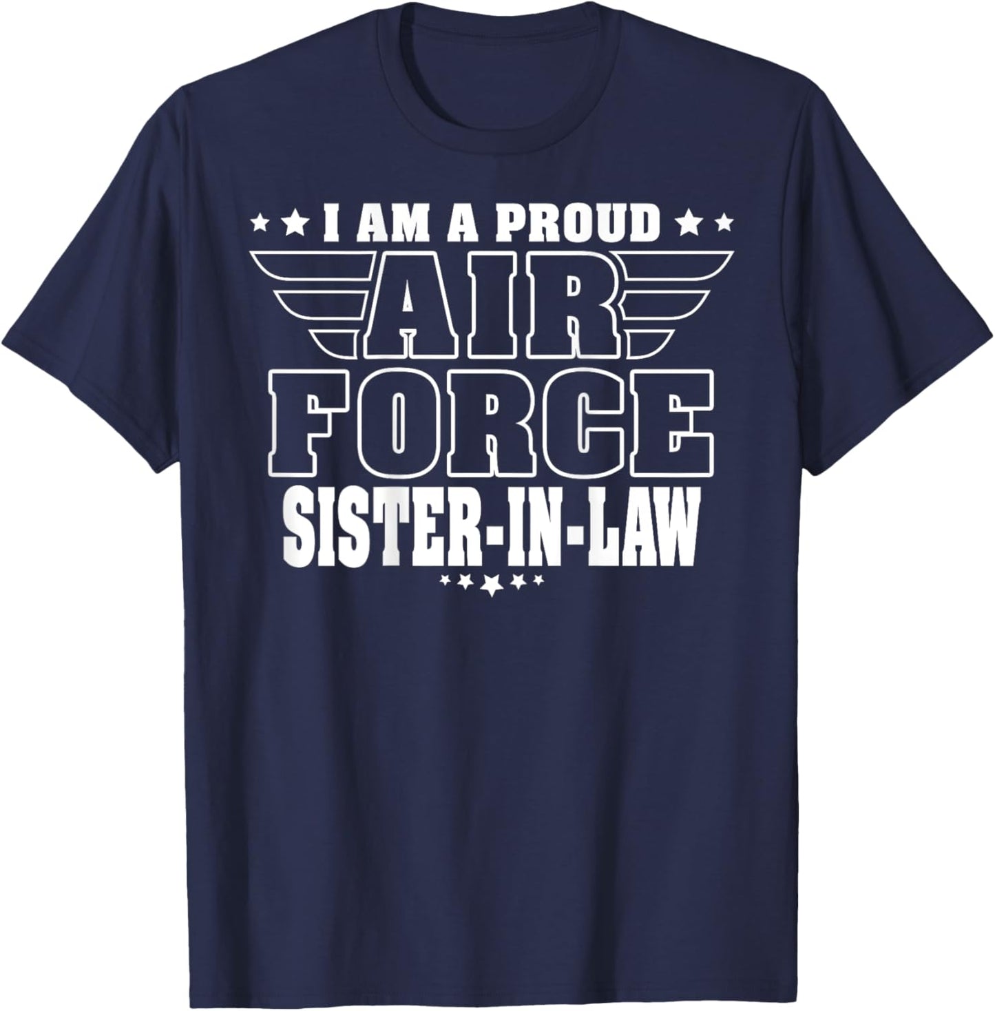 I'm A Proud Air Force Sister-In-Law - Pride Military Family T-Shirt - T-Shirt | Navy