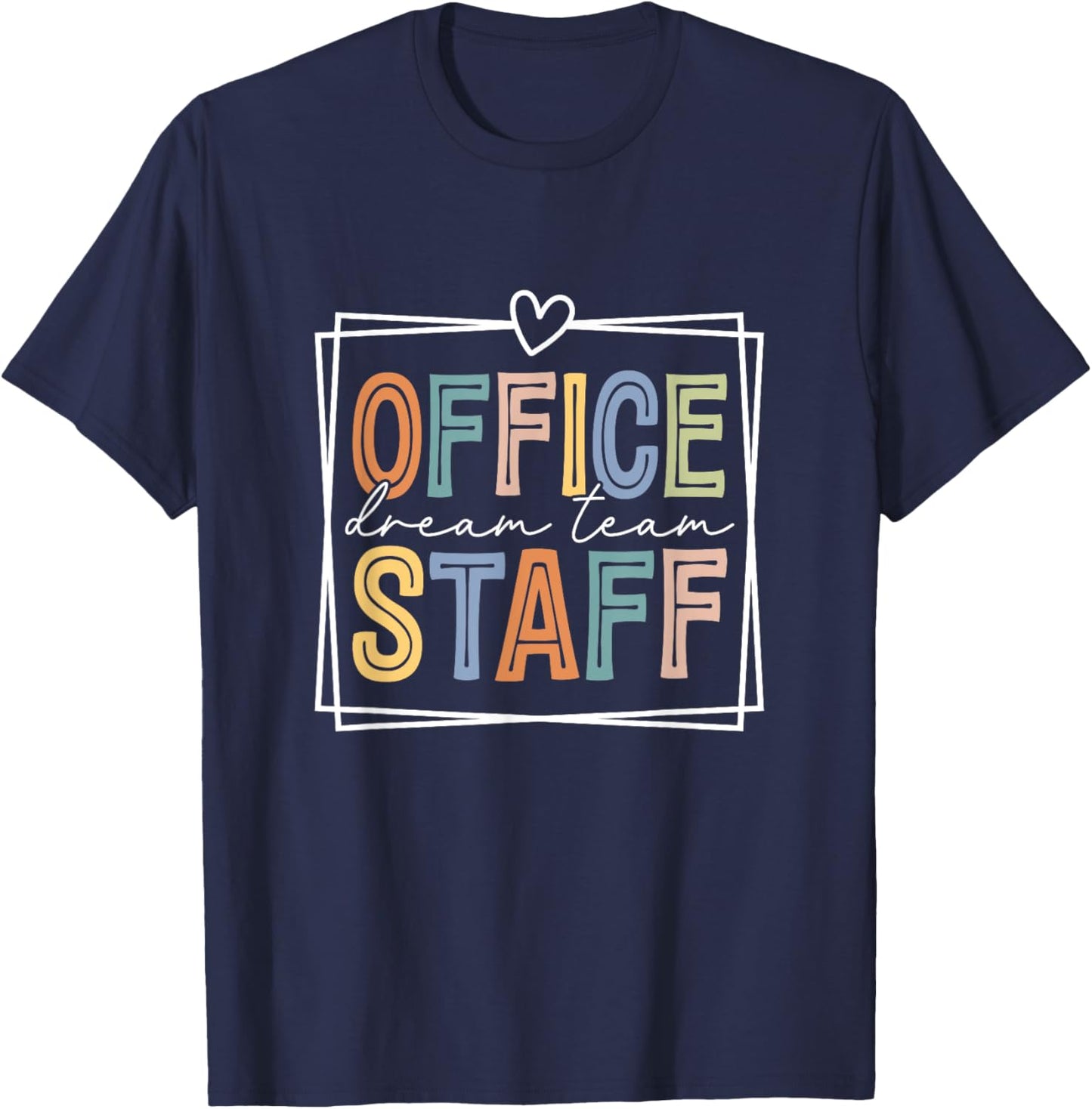 Office Staff Dream Team School Secretary Office Staff T-Shirt - T-Shirt | Navy
