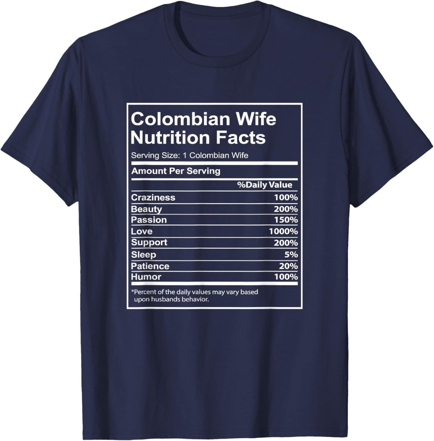 Colombian Wife Nutrition Facts Funny for Colombian Women T-Shirt - T-Shirt | Navy