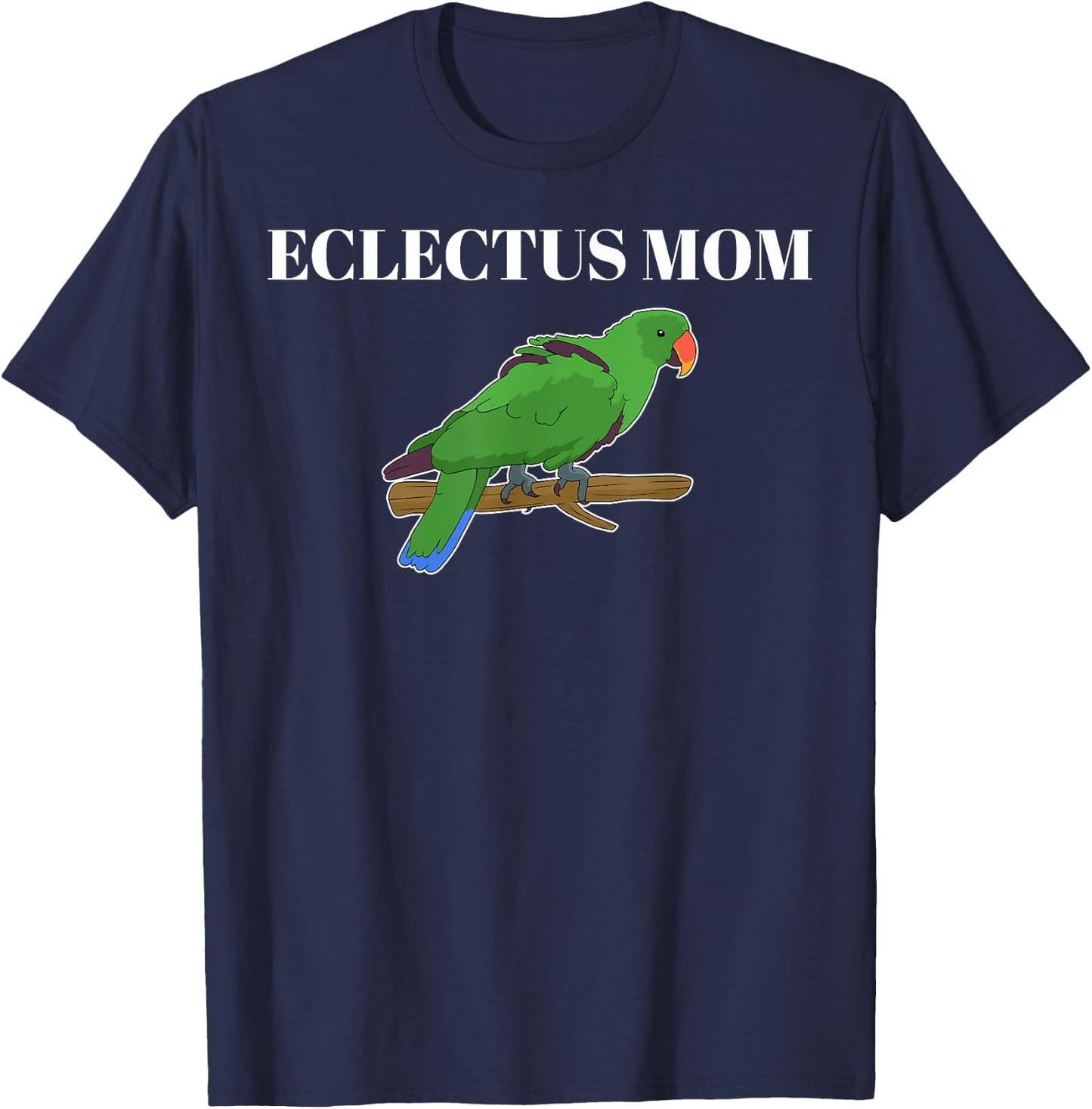 Funny Parakeet Parrot Lover Eclectus Mom T-Shirt - T-Shirt | Navy