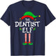 The Dentist Elf Christmas Family Matching Group T-Shirt - T-Shirt | Navy
