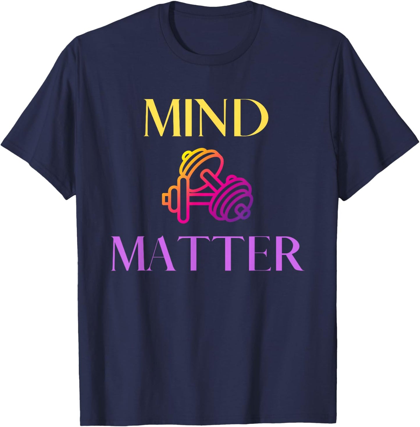 Mind Over Matter Gym Workout Lift Weights Women T-Shirt - T-Shirt | Navy