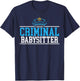 Criminal Babysitter Jail Guard Correction Officer T-Shirt - T-Shirt | Navy