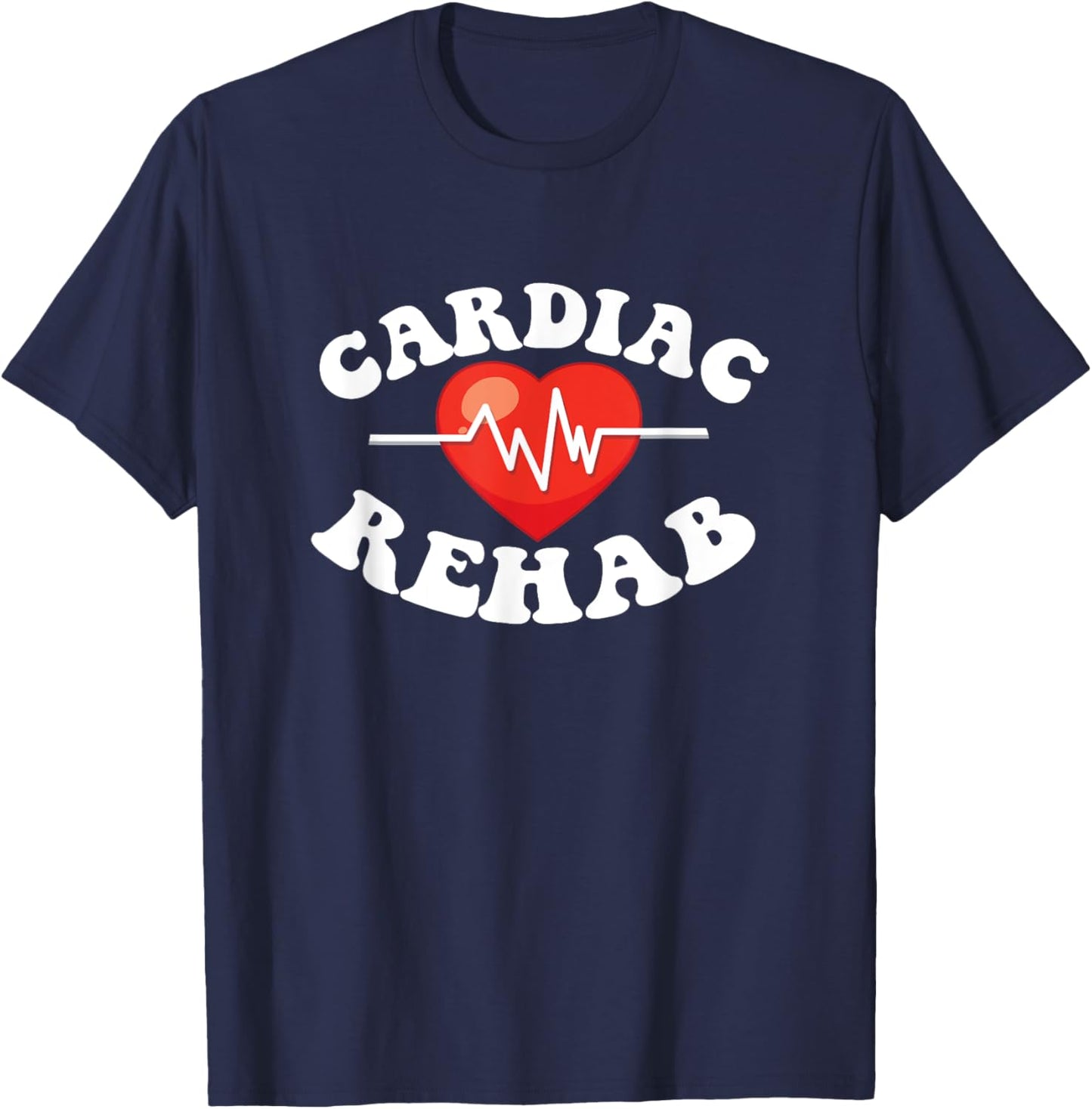 Cardiac Rehab Physical Therapist Nurse Rehab Team Rehabilita T-Shirt - T-Shirt | Navy