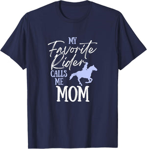 My Favorite Rider Calls Me Mom Funny Horse Lover Equestrian T-Shirt - T-Shirt | Navy