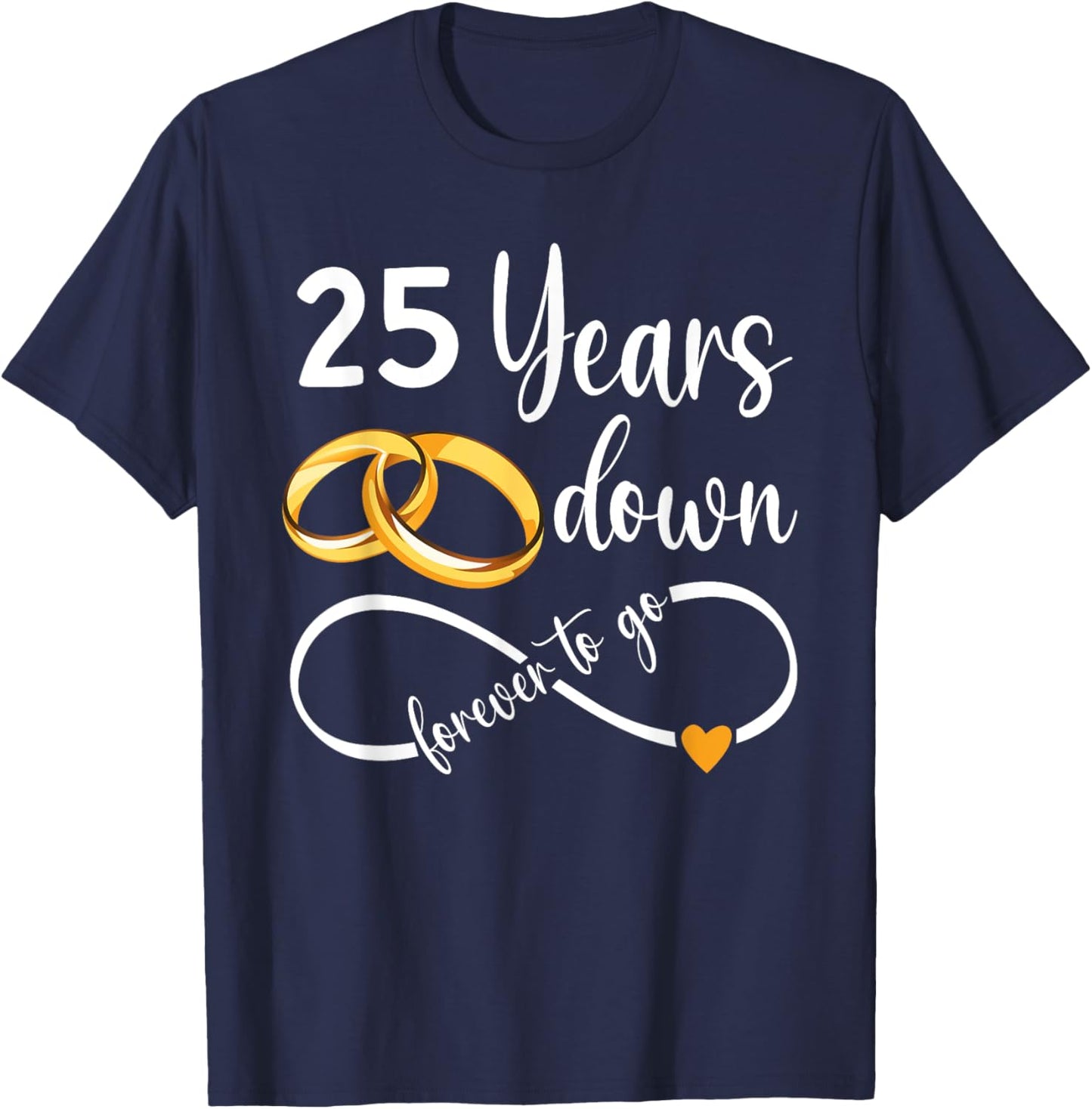 25 Years Down Forever To Go Couple 25th Wedding Anniversary T-Shirt - T-Shirt | Navy