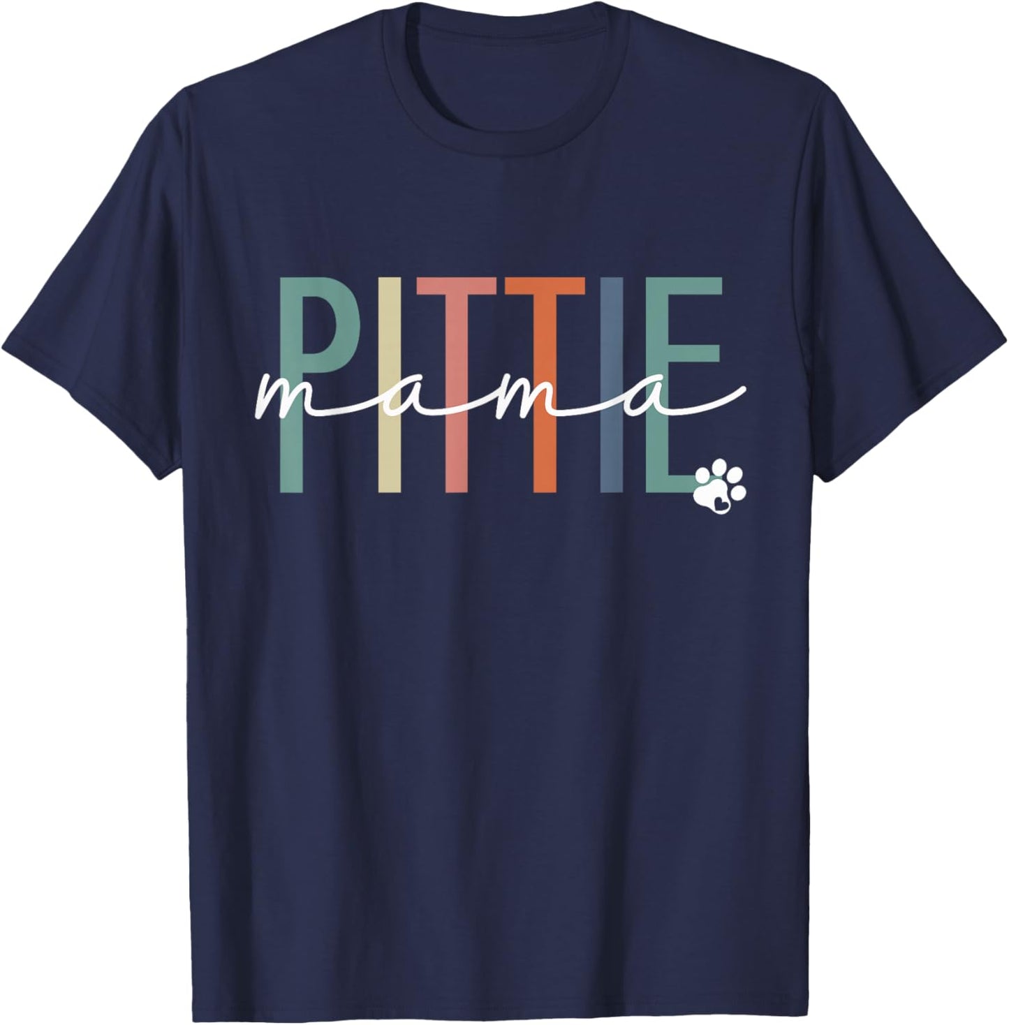 Pittie Mama Pit Bull Dog Mom Mother's Day T-Shirt - T-Shirt | Navy