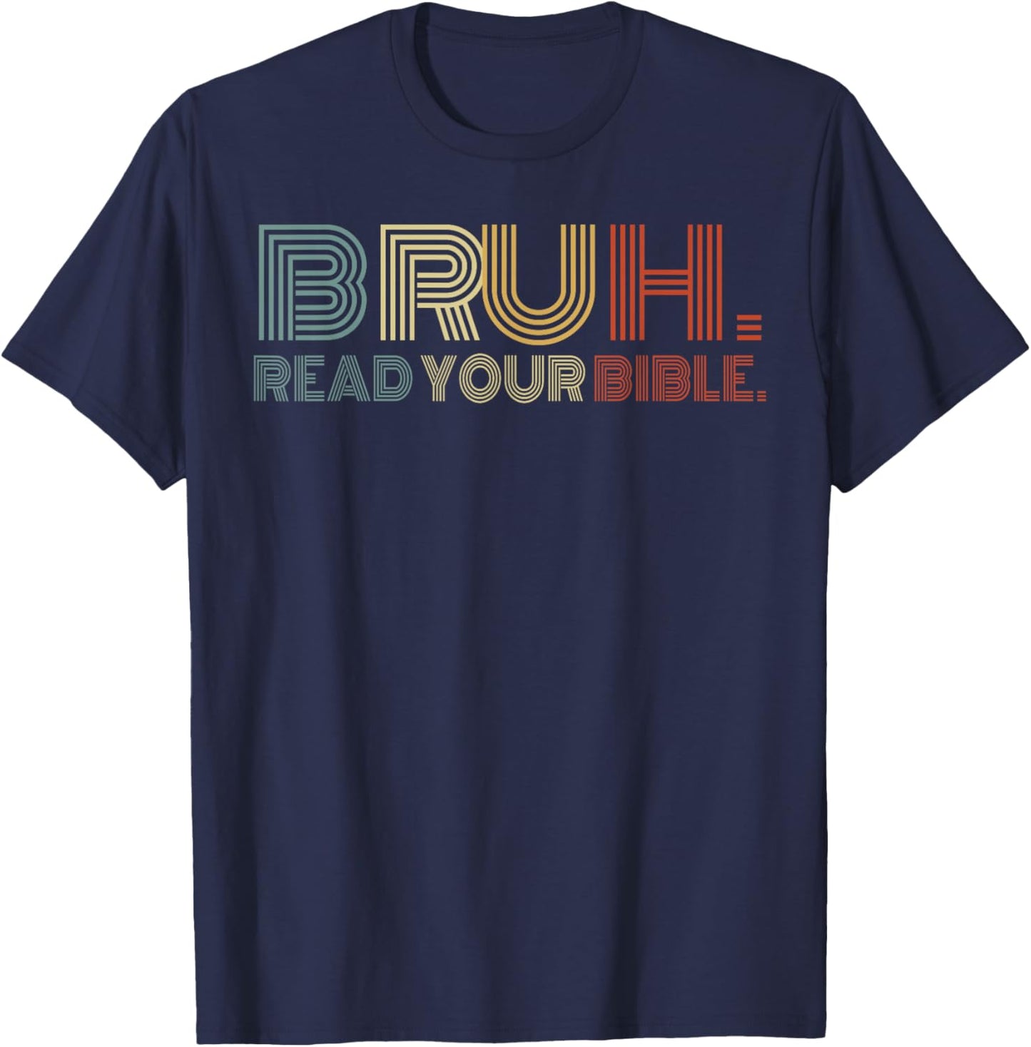 Vintag Bruh Meme Read Your Bible God Funny Christian T-Shirt - T-Shirt | Navy