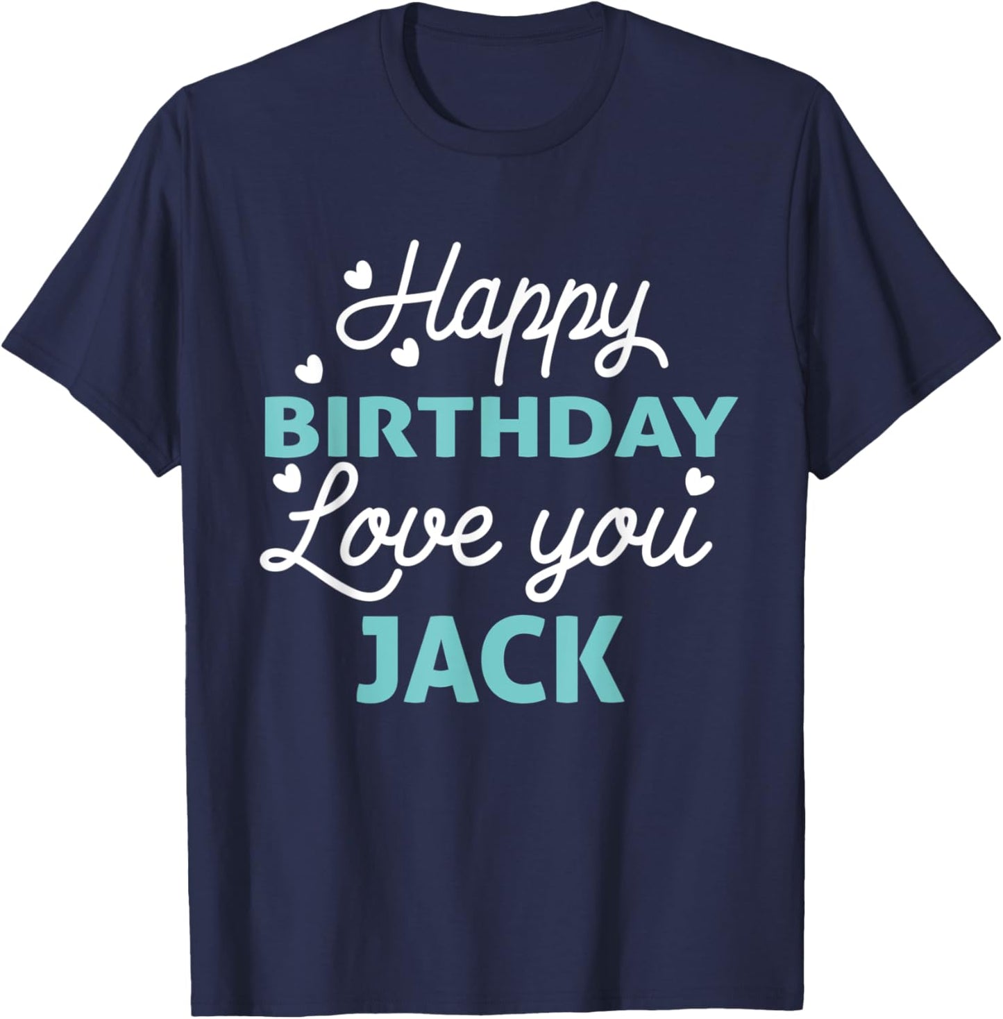 Jack Birthday Shirt Happy Birthday Jack Birthday Boy T-Shirt - T-Shirt | Navy