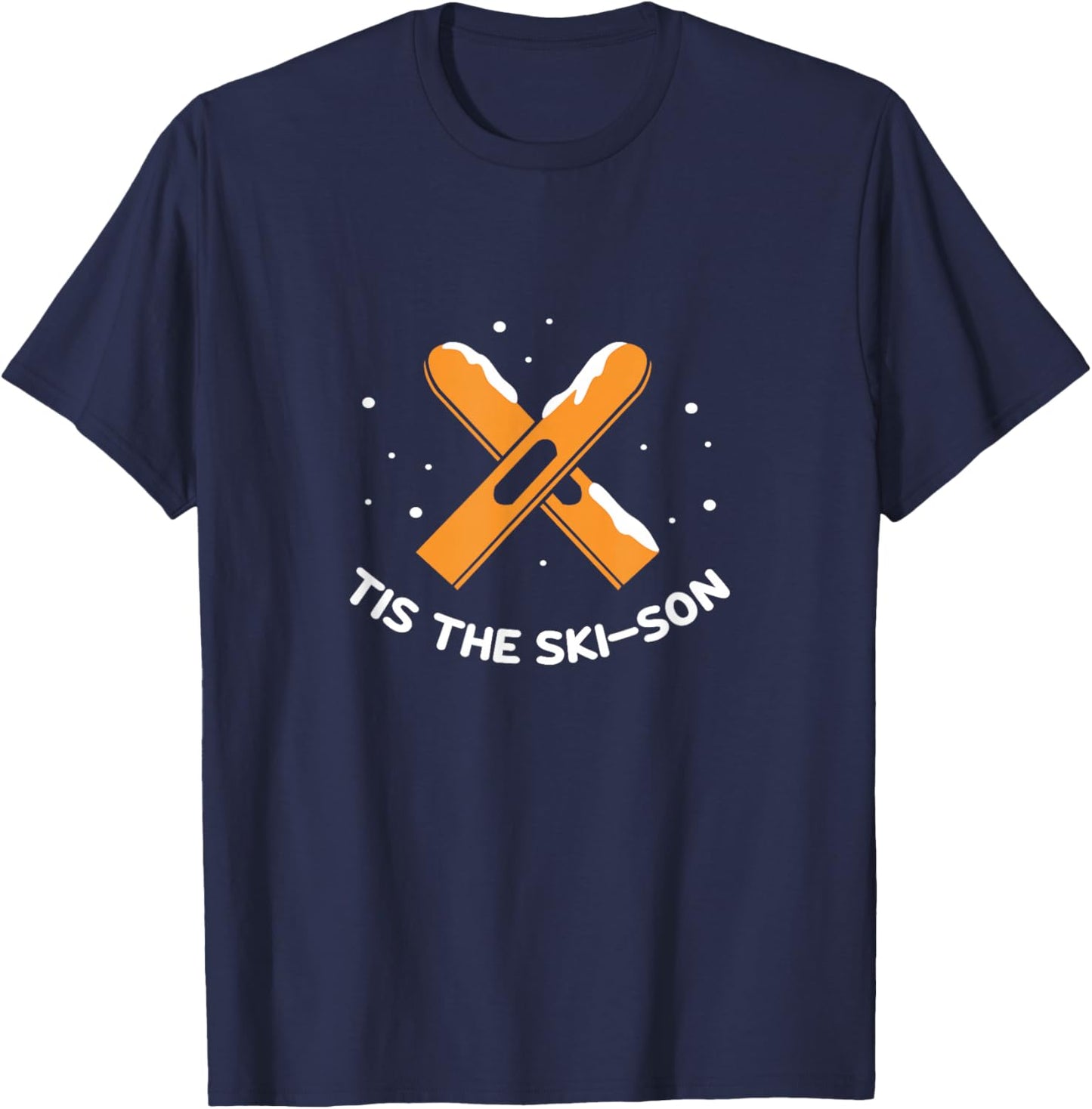 Skiing Tis The Ski-Son Skier Winter Sports Skis Season T-Shirt - T-Shirt | Navy