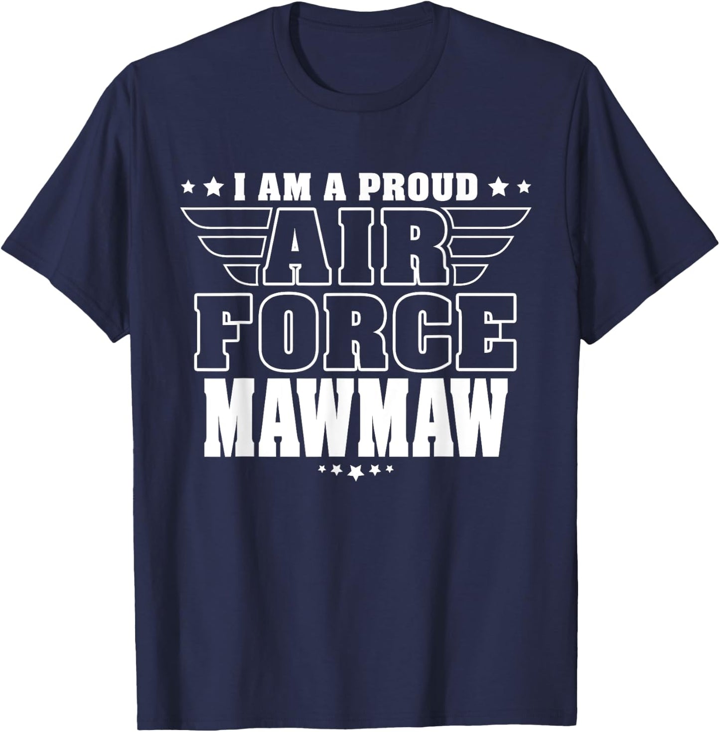 Proud Air Force Mawmaw Patriotic Pride Military Grandma Women Men T-Shirt - T-Shirt | Navy