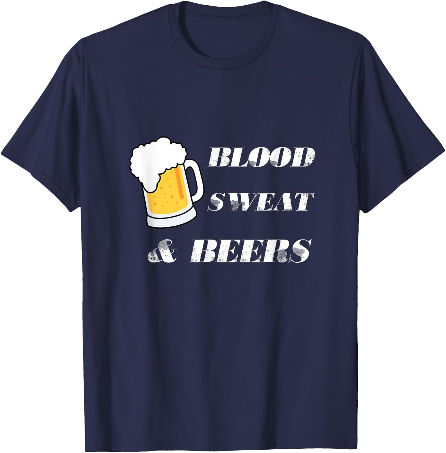 Blood Sweat And Beers T-Shirt - T-Shirt | Navy