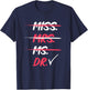 Miss Mrs Ms Dr Doctorate Graduation Gift T-Shirt - T-Shirt | Navy