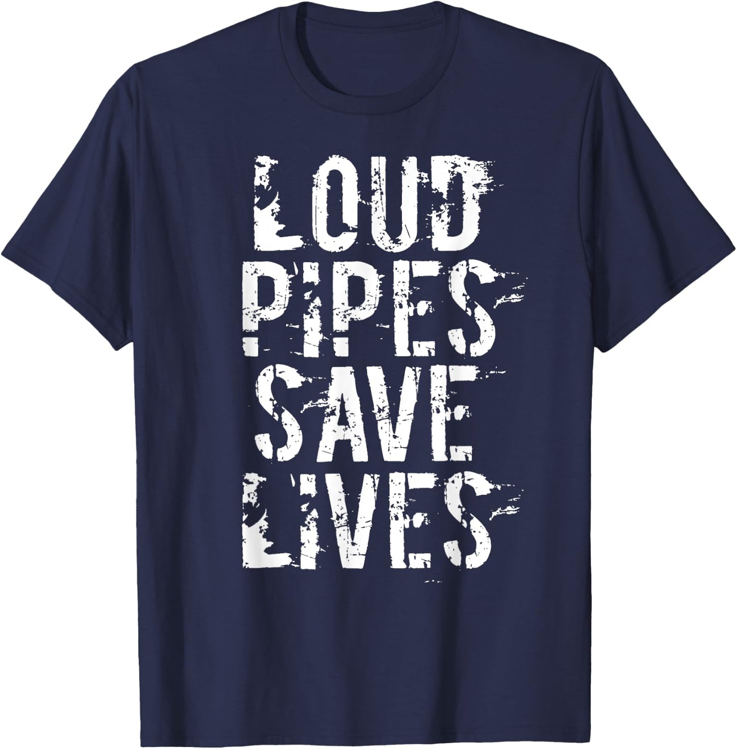 LOUD PIPES SAVE LIVES | Car Biker MUSCLE JDM Truck T-Shirt - T-Shirt | Navy