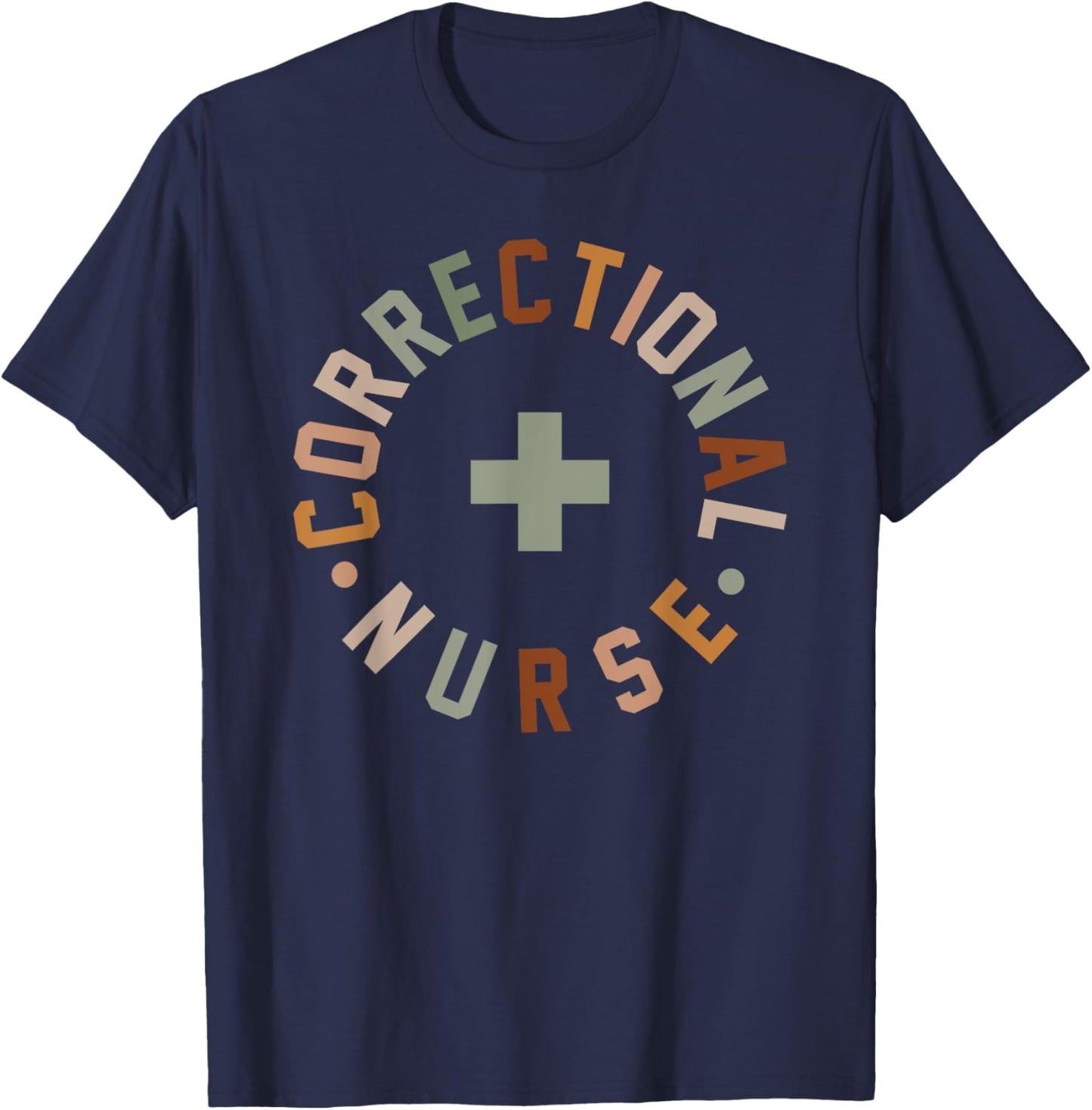 Correctional Nurse Shirt Nurse Appreciation Week T-Shirt - T-Shirt | Navy