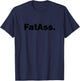 Fat ass funny earn your turkey workout thanksgiving T-Shirt - T-Shirt | Navy