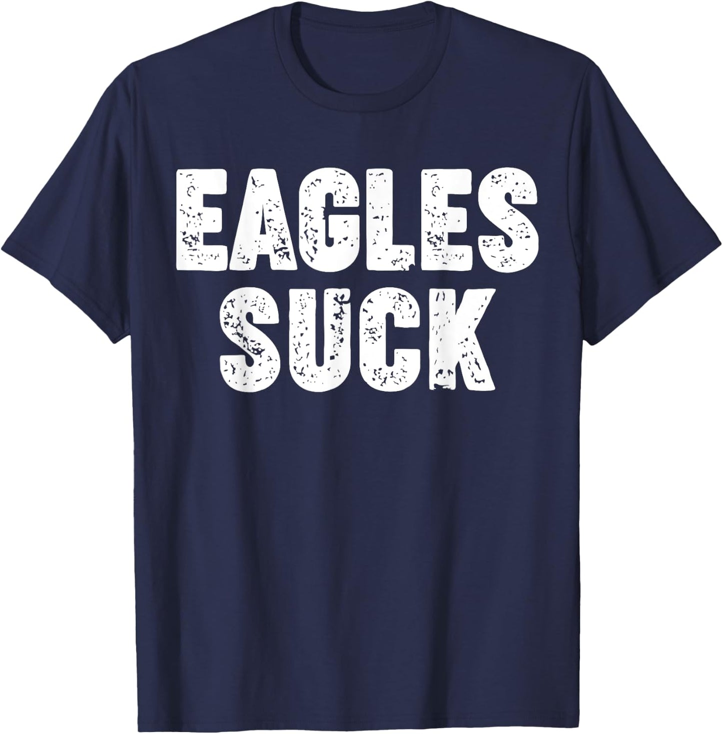 Eagles Suck T-Shirt - T-Shirt | Navy