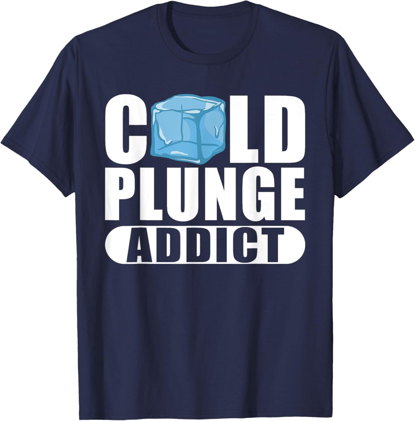 Cold Plunge Addict Ice Bath T-Shirt - T-Shirt | Navy