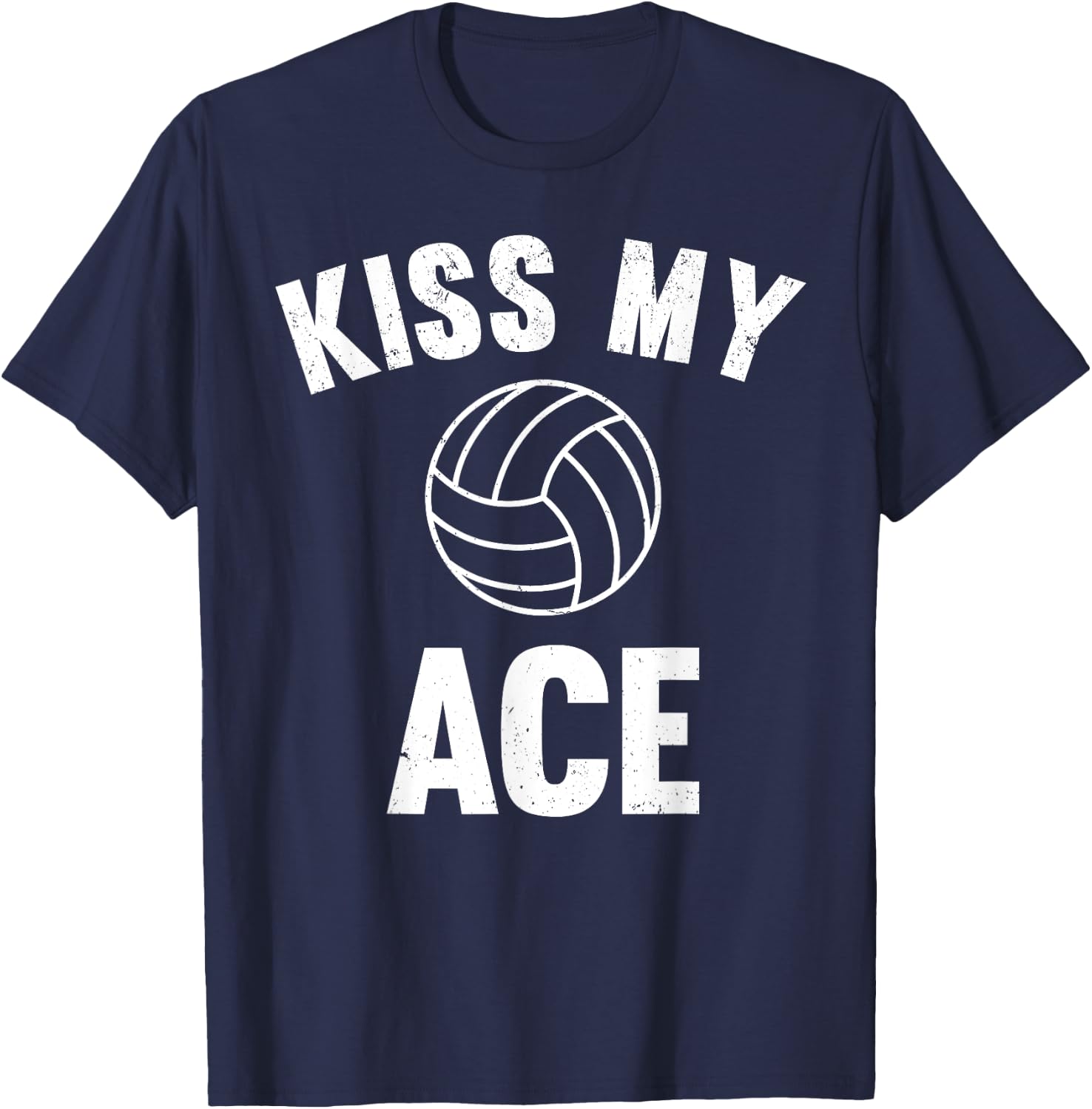 Kiss My Ace - Funny Volleyball Player T-Shirt - T-Shirt | Navy