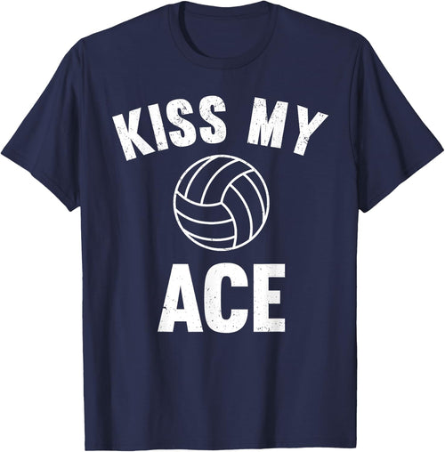 Kiss My Ace - Funny Volleyball Player