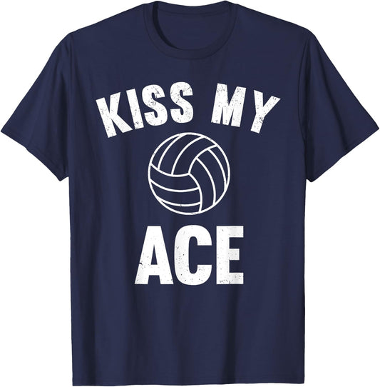 Kiss My Ace - Funny Volleyball Player T-Shirt - T-Shirt | Navy