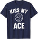 Kiss My Ace - Funny Volleyball Player T-Shirt - T-Shirt | Navy