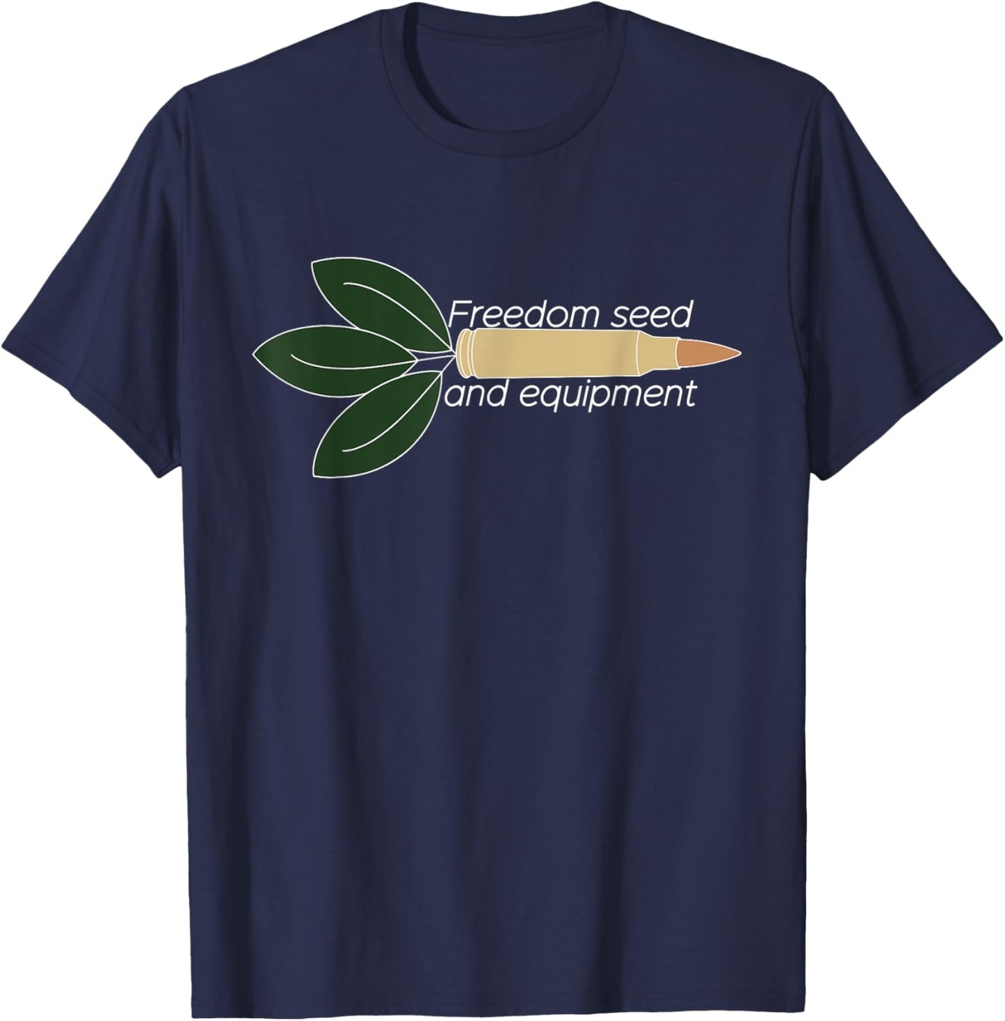 Freedom Seed And Equipment Funny T-Shirt - T-Shirt | Navy