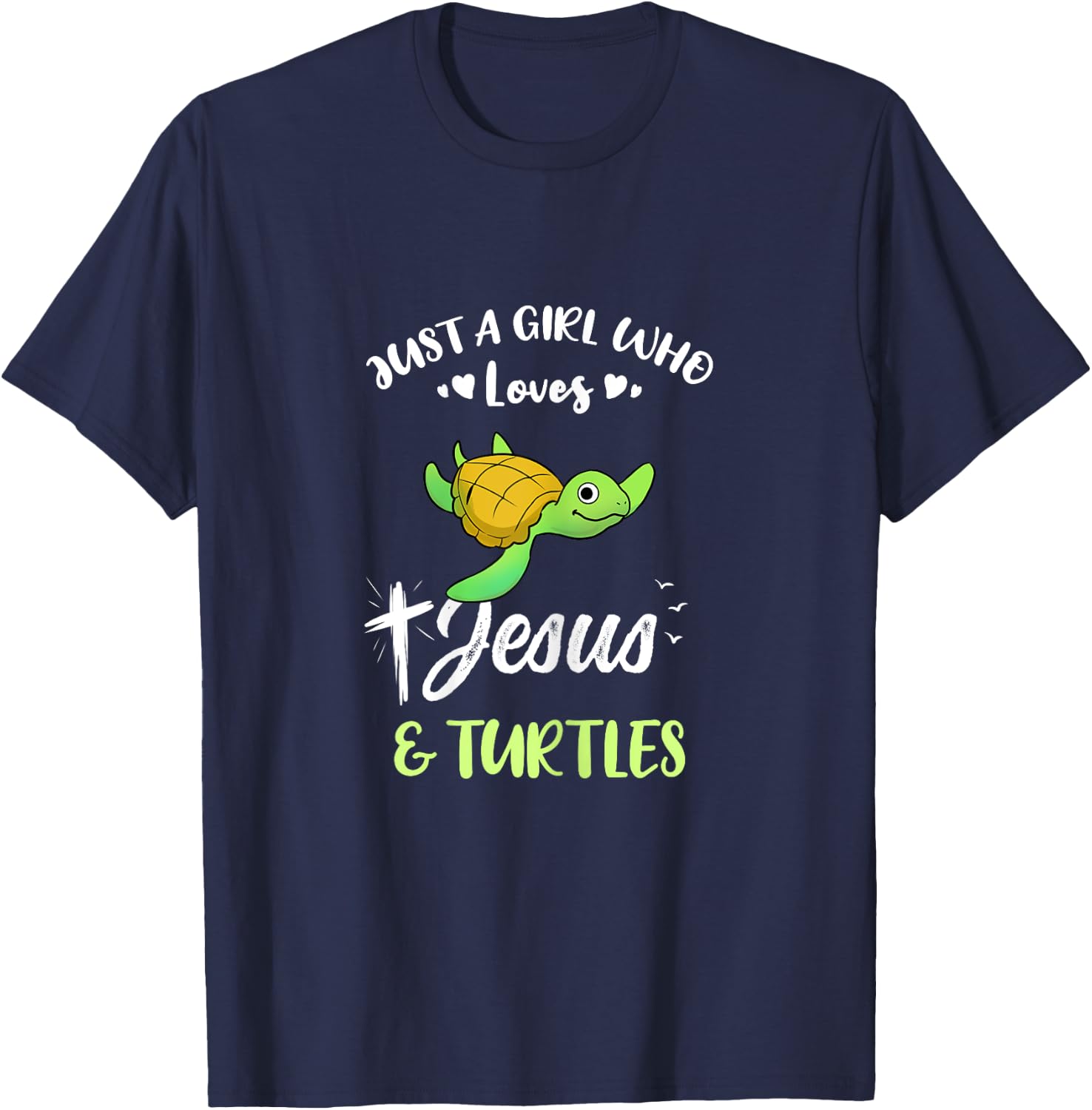 Just A Girl Who Loves Jesus And Turtles T-Shirt - T-Shirt | Navy