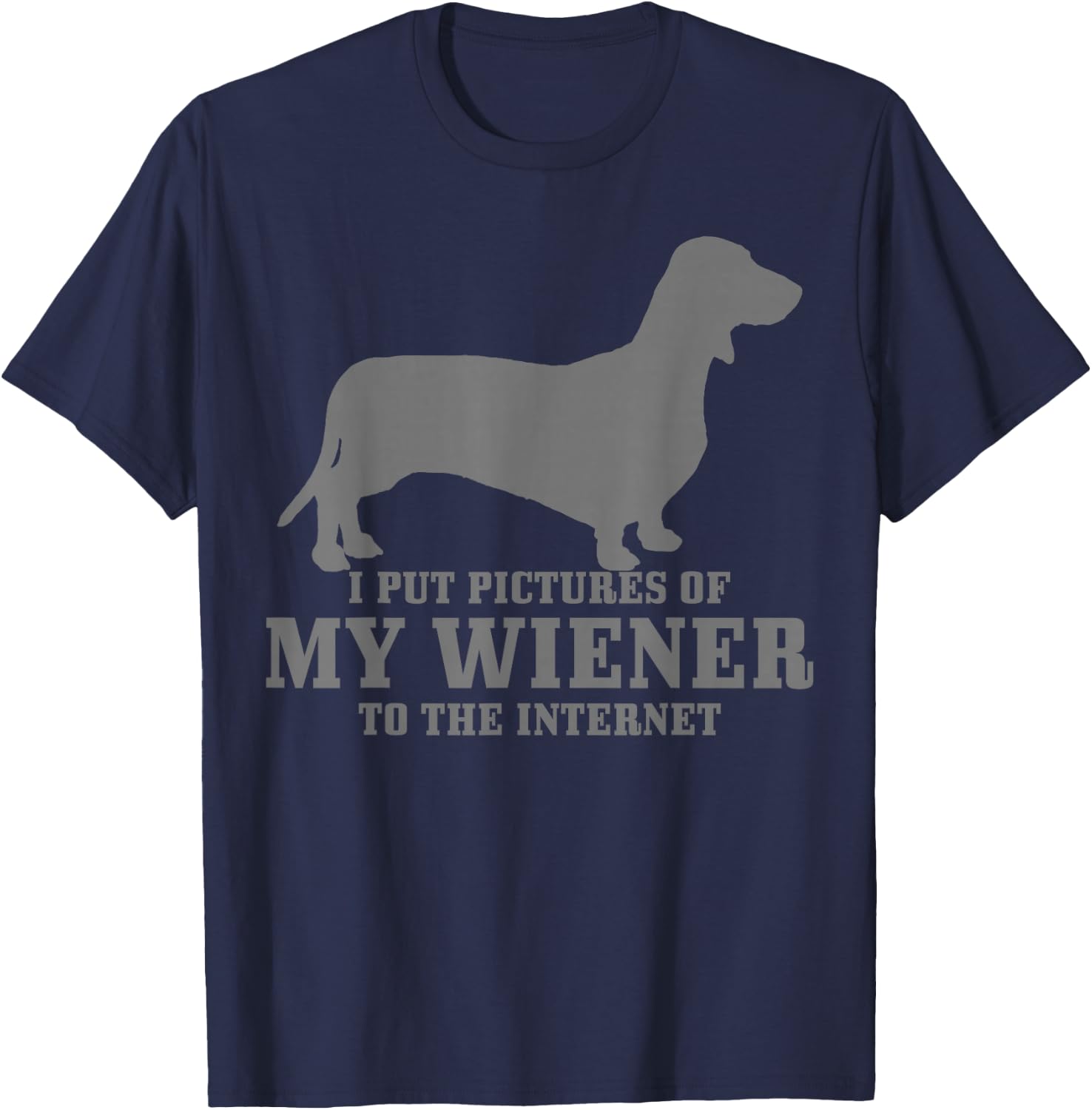 Wiener Dog Funny Weiner Doxie Dachshund Mom Dad Gift T-Shirt - T-Shirt | Navy