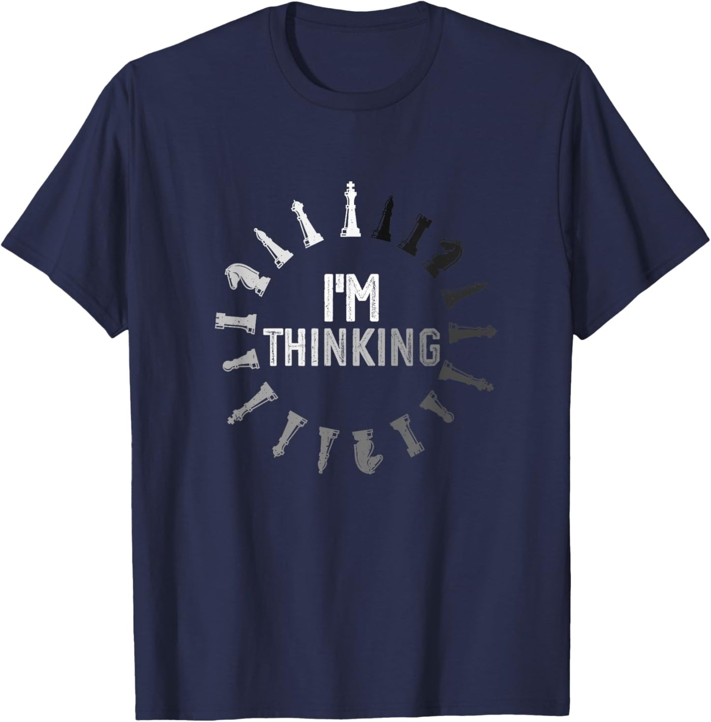 I'm Thinking Chess Pieces Chess Player Game Humor Gamer T-Shirt - T-Shirt | Navy
