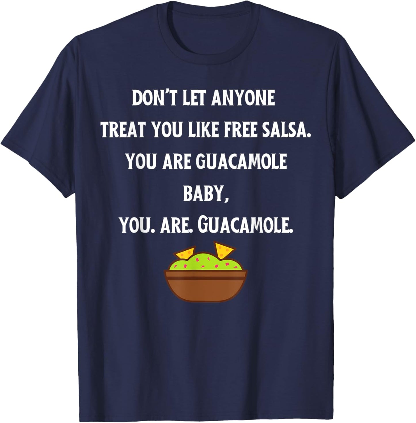 Don't Let Anyone Treat You Like Free Salsa T-Shirt - T-Shirt | Navy