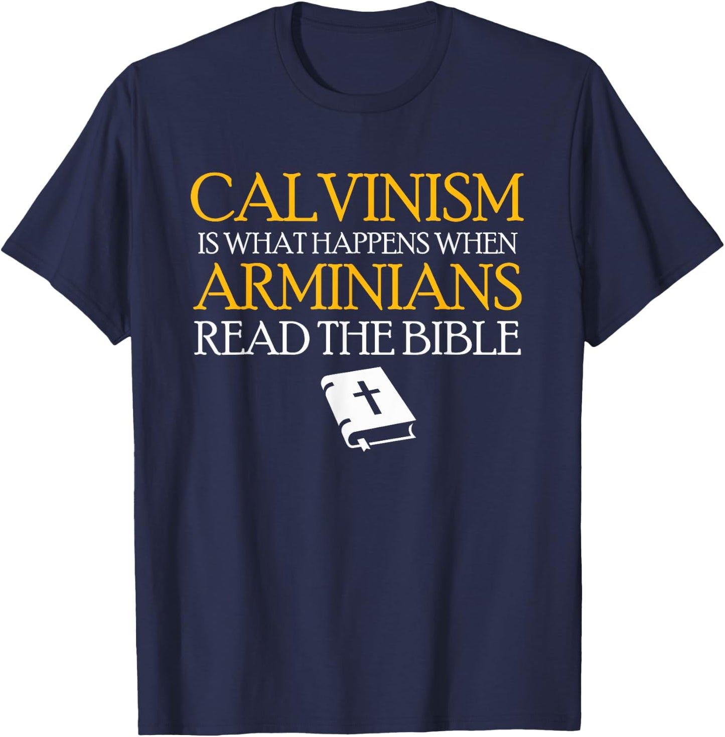 Calvinism Reformed Christianity Calvinist T-Shirt - T-Shirt | Navy