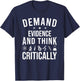 Demand Evidence And Think Critically Science T-Shirt - T-Shirt | Navy