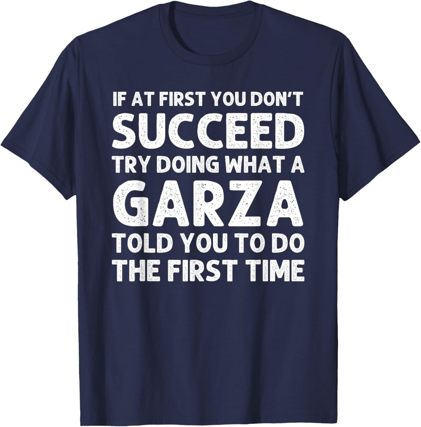 GARZA Funny Surname Family Tree Birthday Reunion Idea T-Shirt - T-Shirt | Navy