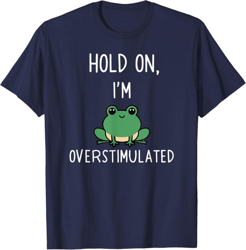 Hold On Partner I'm Overstimulated