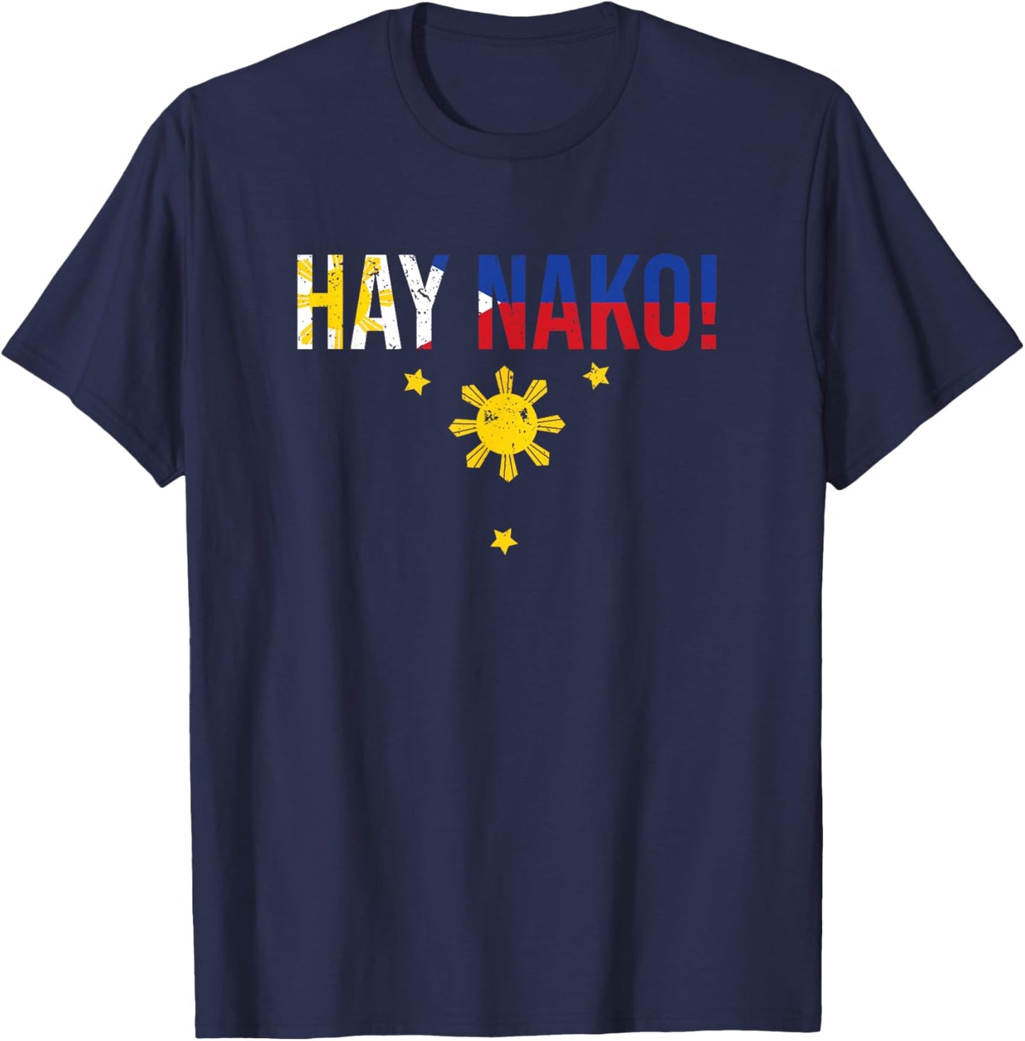 Vintage Hay Nako Filipino Expression For A Katutubong Pinoy T-Shirt - T-Shirt | Navy