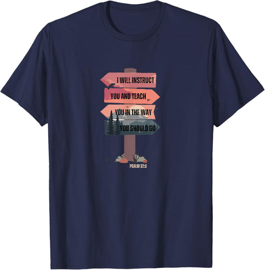 Psalm 32:8 Instruct You Teach Christian Bible Religious Gift T-Shirt - T-Shirt | Navy