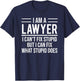I Am A Lawyer I Can't Fix Stupid Funny Attorney T-Shirt - T-Shirt | Navy