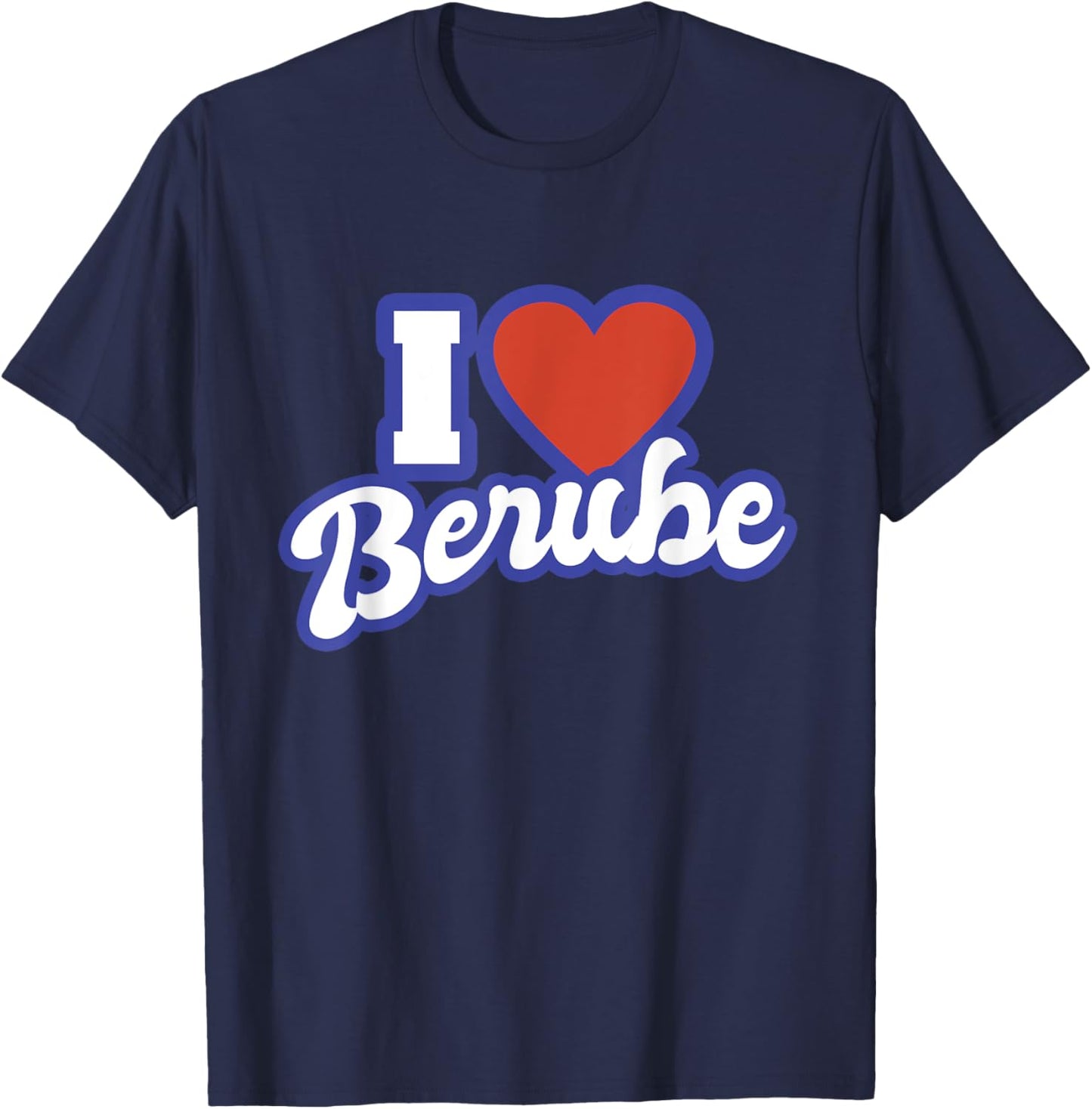 I Love Berube T-Shirt - T-Shirt | Navy