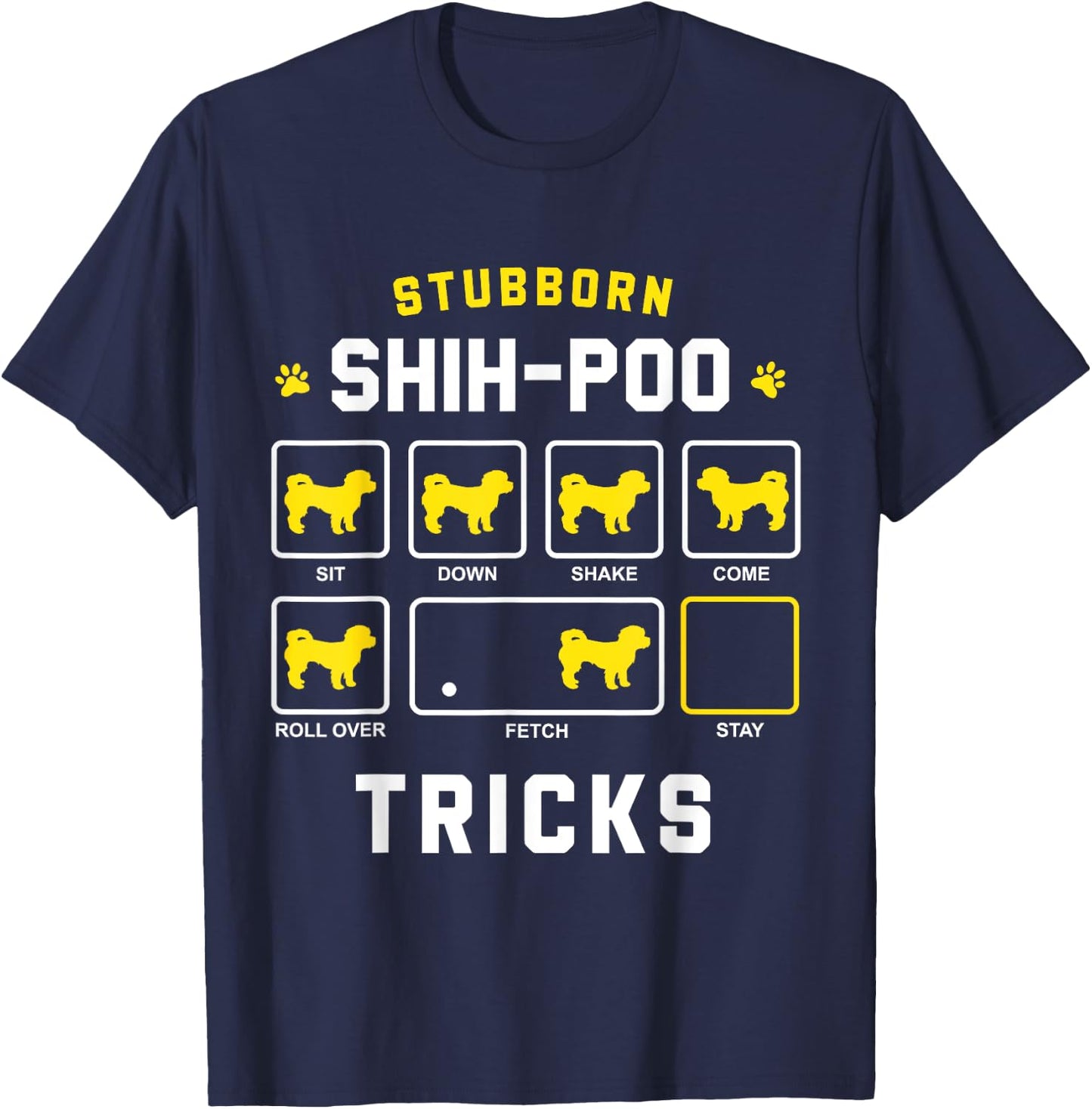 Stubborn Shih-Poo Dog Tricks Funny Shih Poo Gift Men Women Girls Kids T-Shirt - T-Shirt | Navy