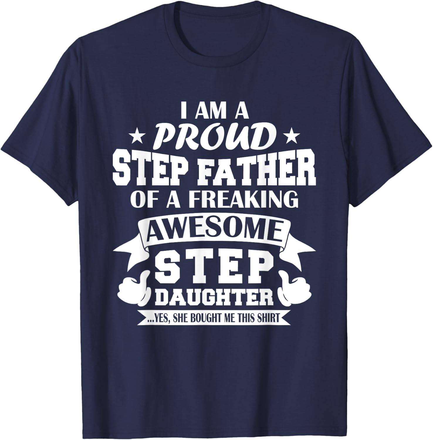 Step Father Chrisrmas Fathers Day from Step Daughter Stepdad T-Shirt - T-Shirt | Navy
