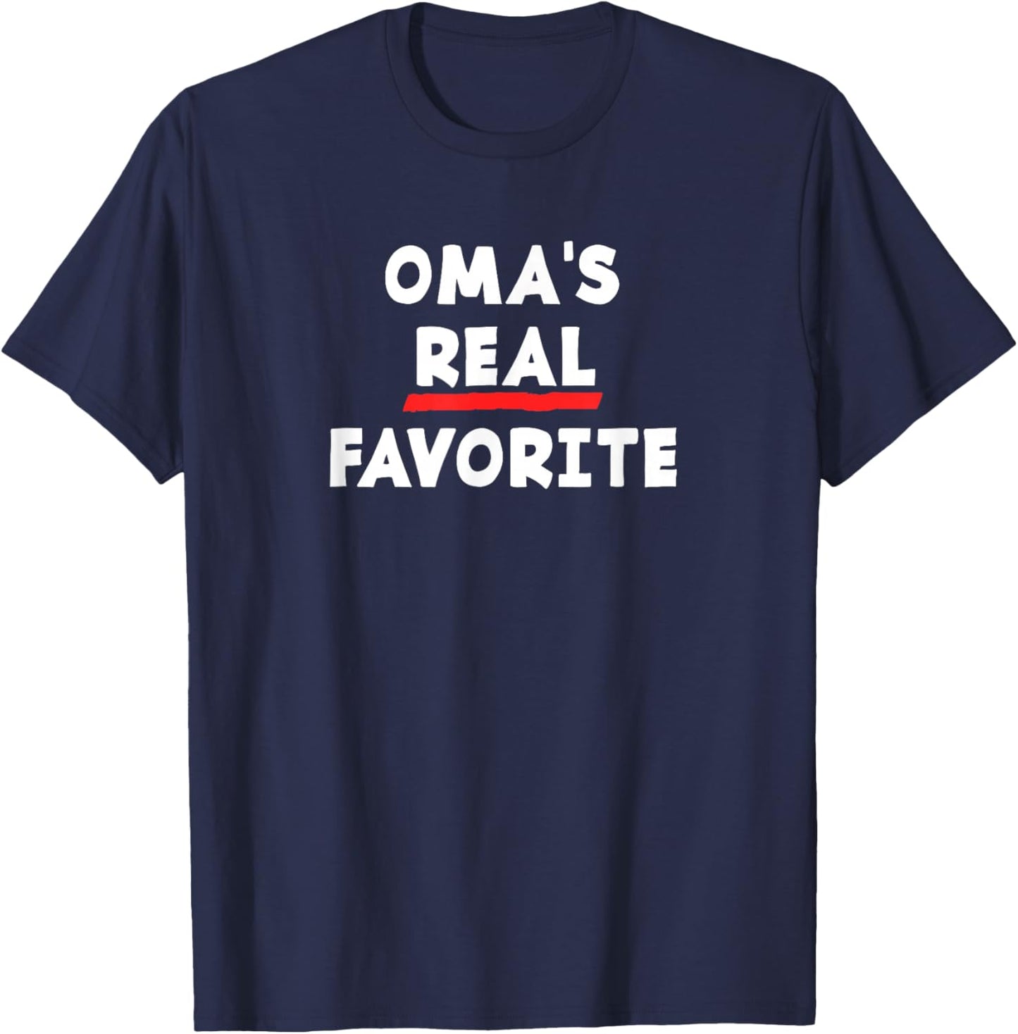 I'm Oma's Real Favorite Grandchild Funny Sibling Rivalry T-Shirt - T-Shirt | Navy