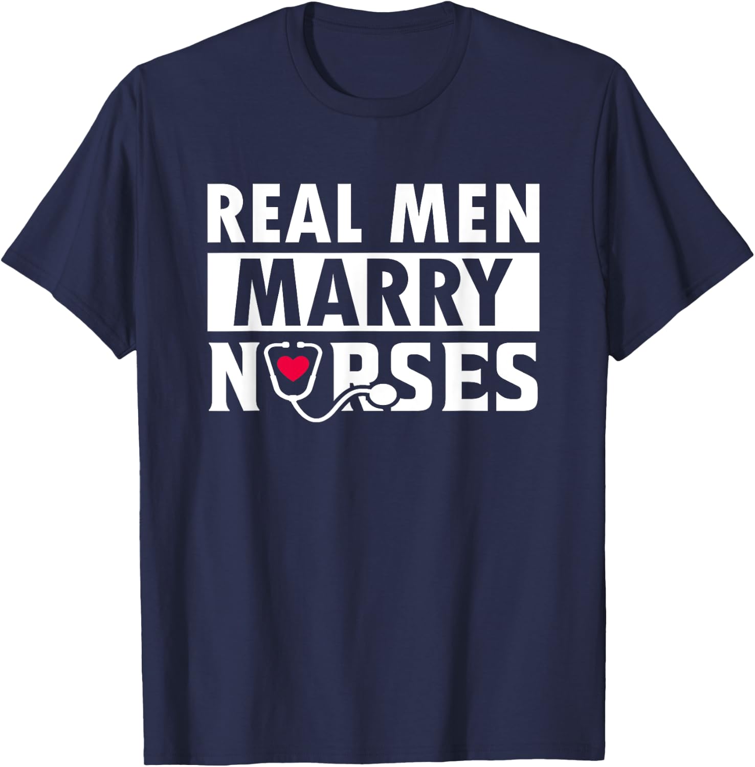 Real Men Marry Nurses Cute From a Nurse Wife To Husband T-Shirt - T-Shirt | Navy