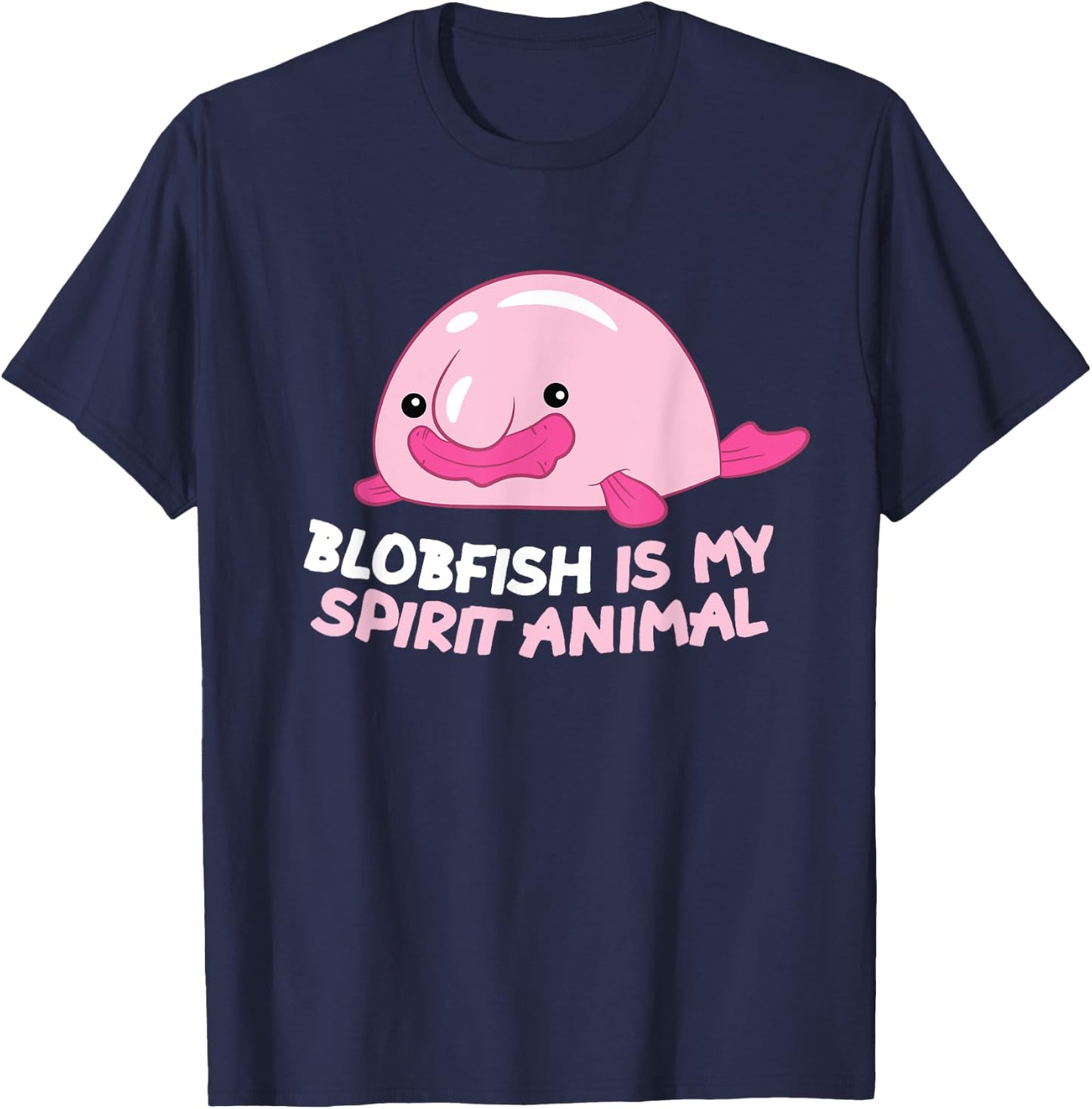 Blobfish Is My Spirit Animal Funny Blobfish Meme T-Shirt - T-Shirt | Navy