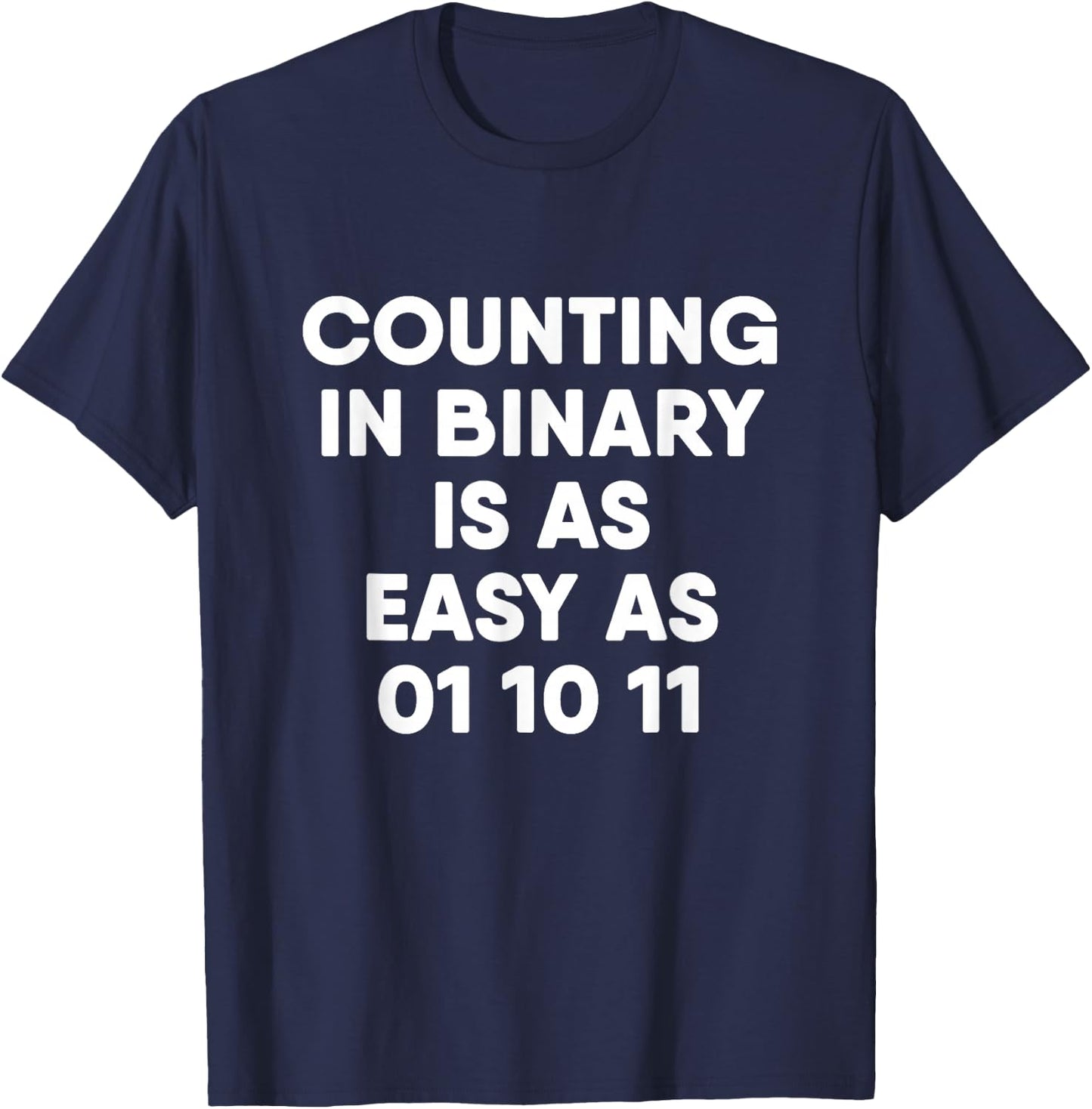 Counting In Binary Computer Science T-Shirt - T-Shirt | Navy