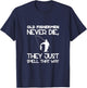 Old Fishermen Never Die, They Just Smell That Way T-Shirt - T-Shirt | Navy