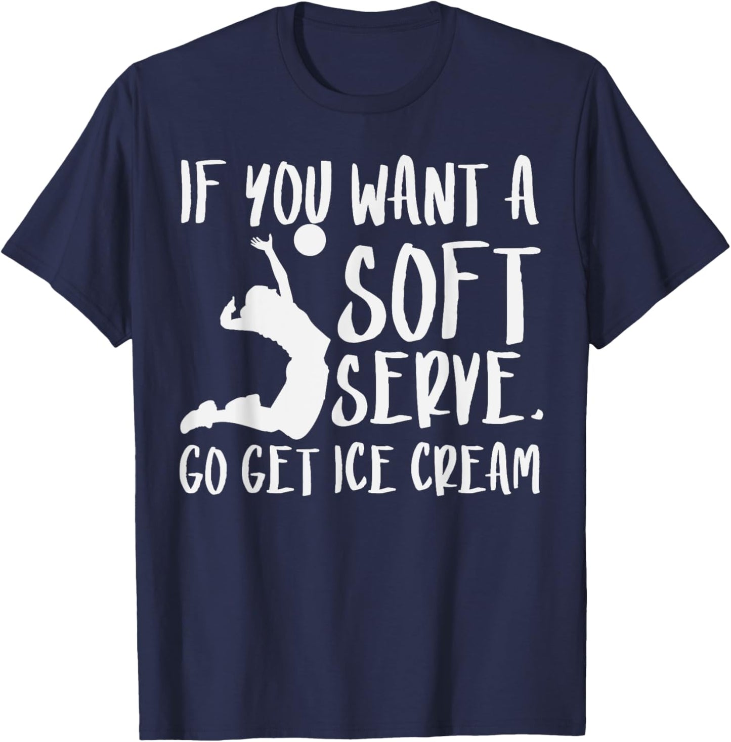 Volleyball Soft Serve Get Ice Cream Funny Player Women Girls T-Shirt - T-Shirt | Navy